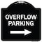 Signmission Overflow Parking with Right Arrow Heavy-Gauge Aluminum Architectural Sign, 18" x 18", BW-1818-23515 A-DES-BW-1818-23515 - alternate 1